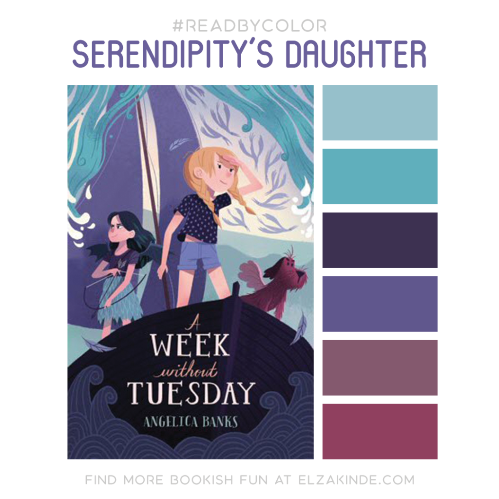 Read by Color: Serendipity's Daughter | featuring A WEEK WITHOUT TUESDAY by Angelica Banks and a matching color palette