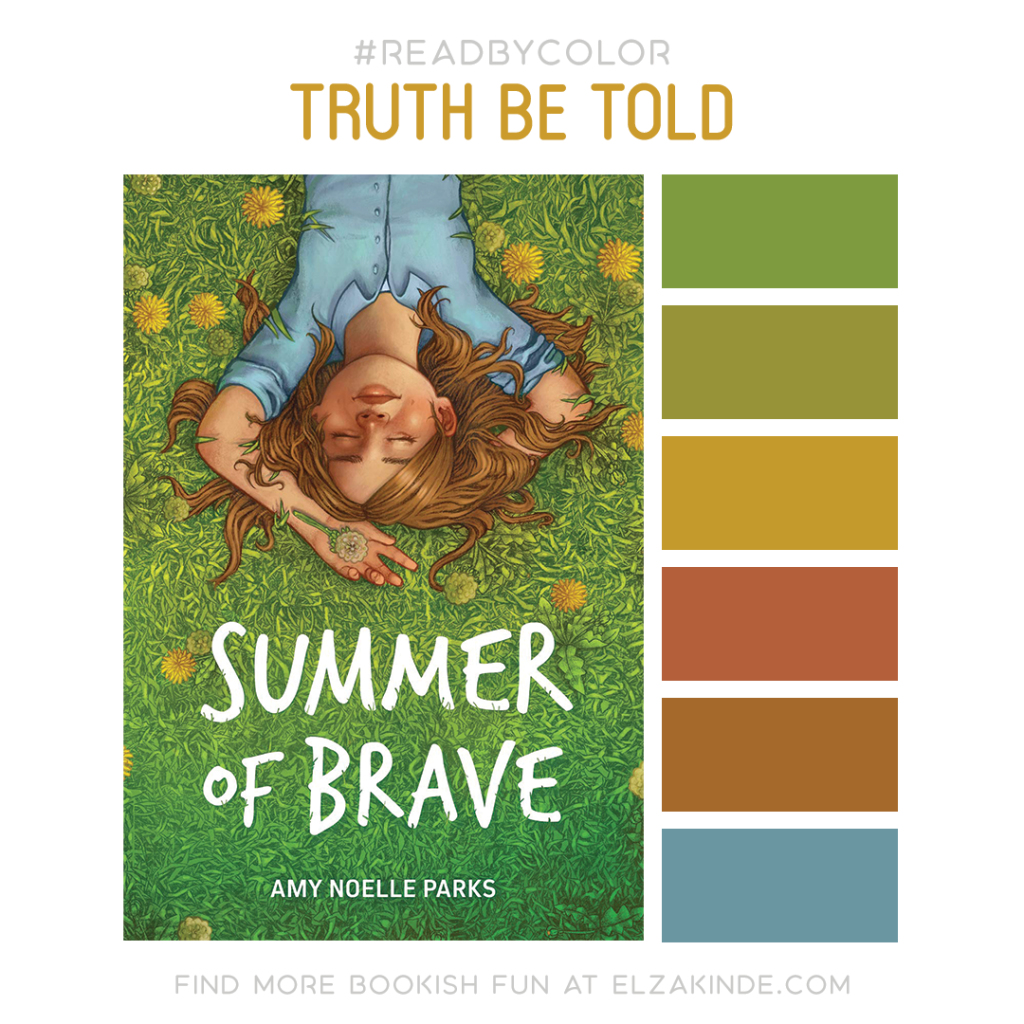 #Read By Color: Truth Be Told | features the book cover of SUMMER OF BRAVE by Amy Noelle Parks and a complimentary color palette.