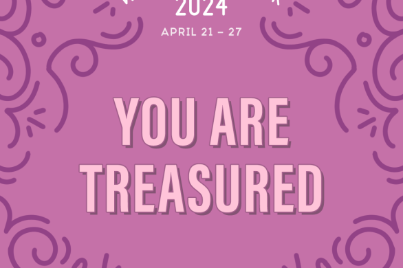 Word of the Week 2024 | April 21 - 27: You Are Treasured.